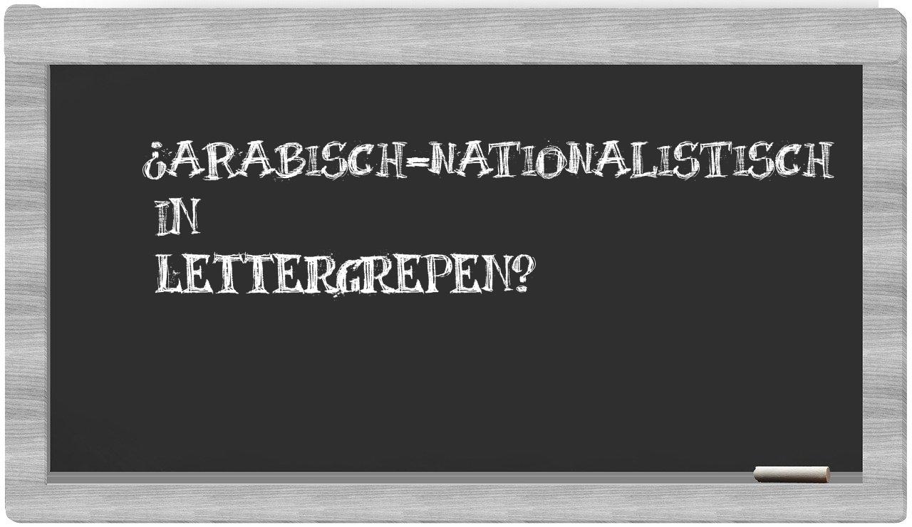 ¿Arabisch-nationalistisch en sílabas?