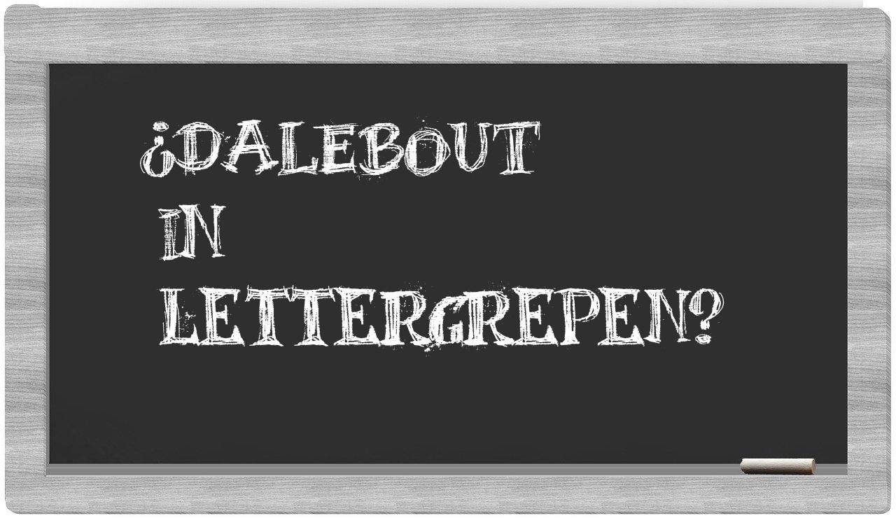 ¿Dalebout en sílabas?
