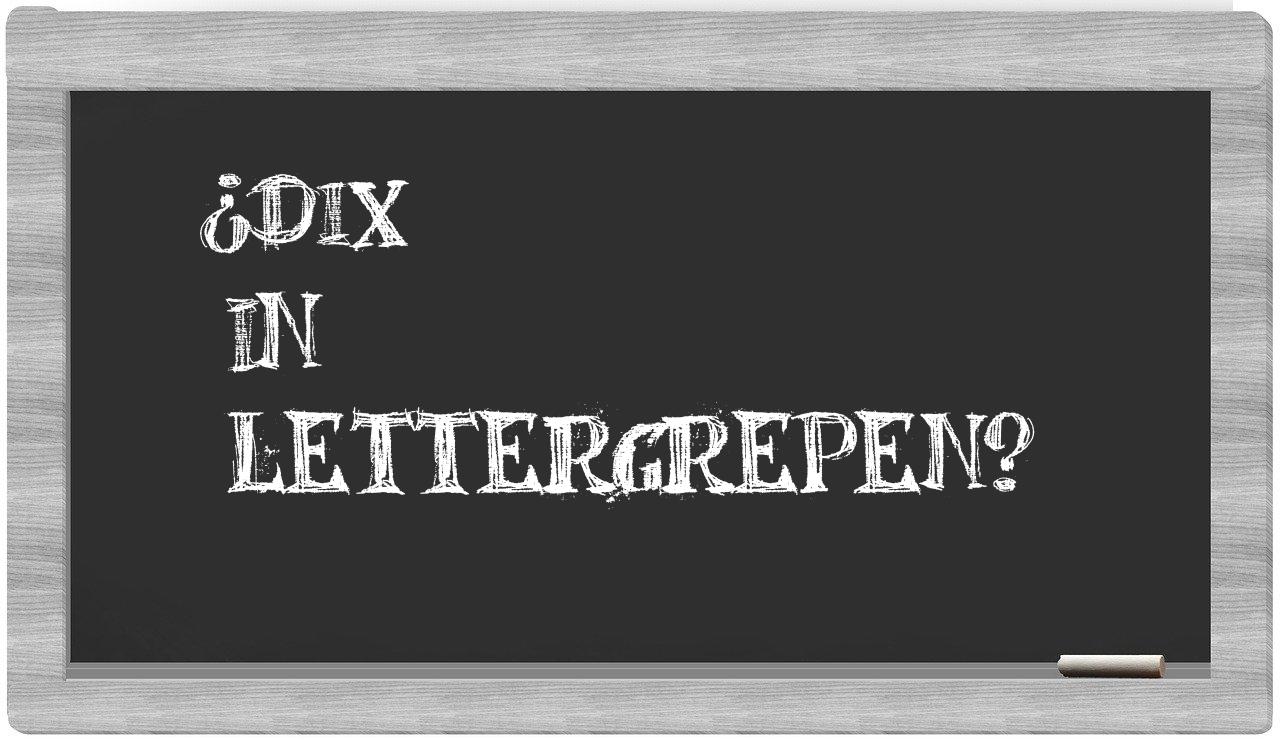 ¿Dix en sílabas?