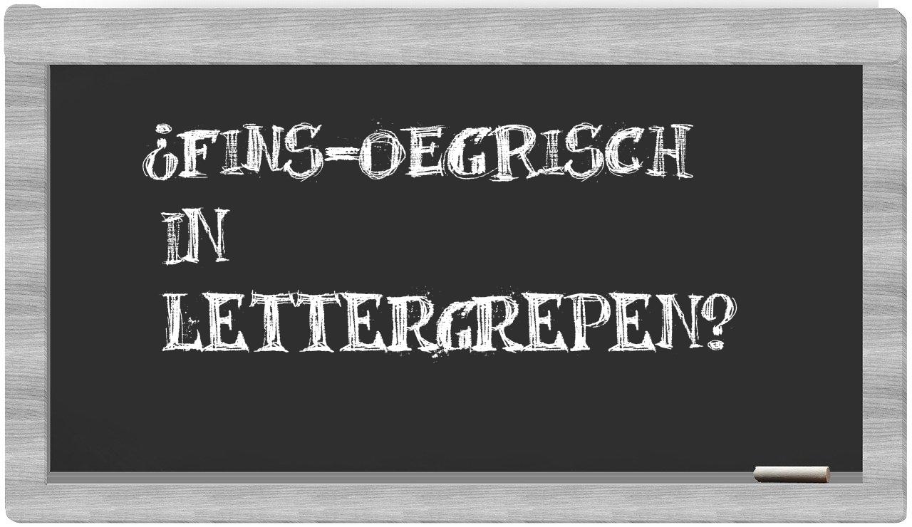 ¿Fins-Oegrisch en sílabas?