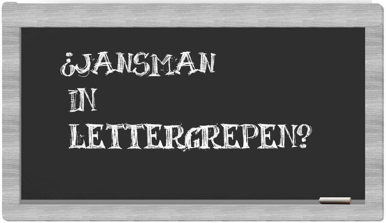 ¿Jansman en sílabas?