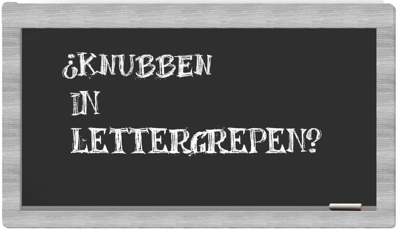 ¿Knubben en sílabas?