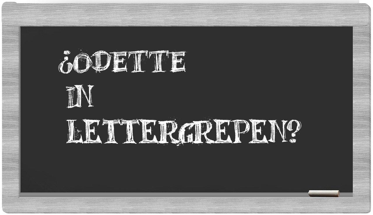 ¿Odette en sílabas?