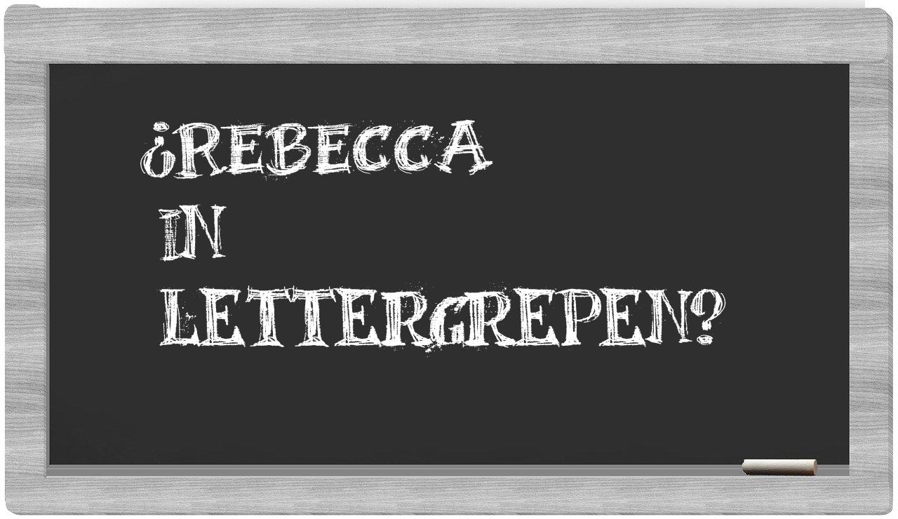 ¿Rebecca en sílabas?