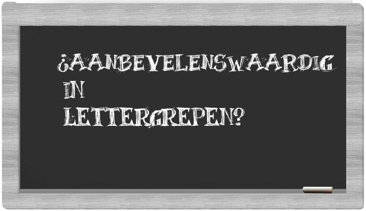 ¿aanbevelenswaardig en sílabas?