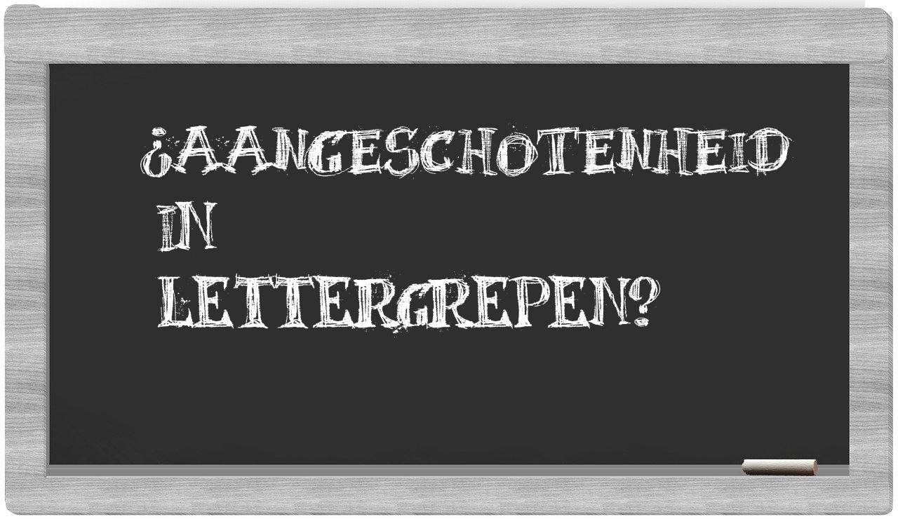 ¿aangeschotenheid en sílabas?