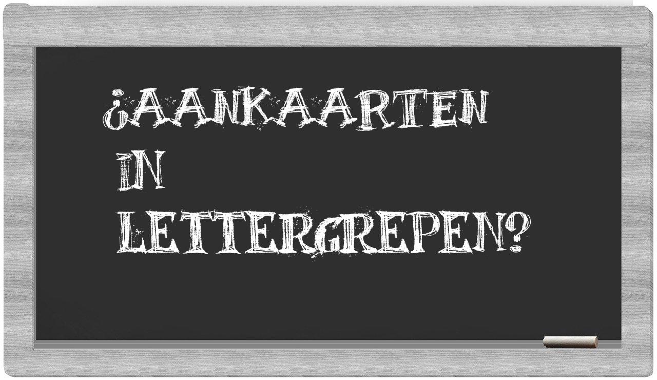 ¿aankaarten en sílabas?