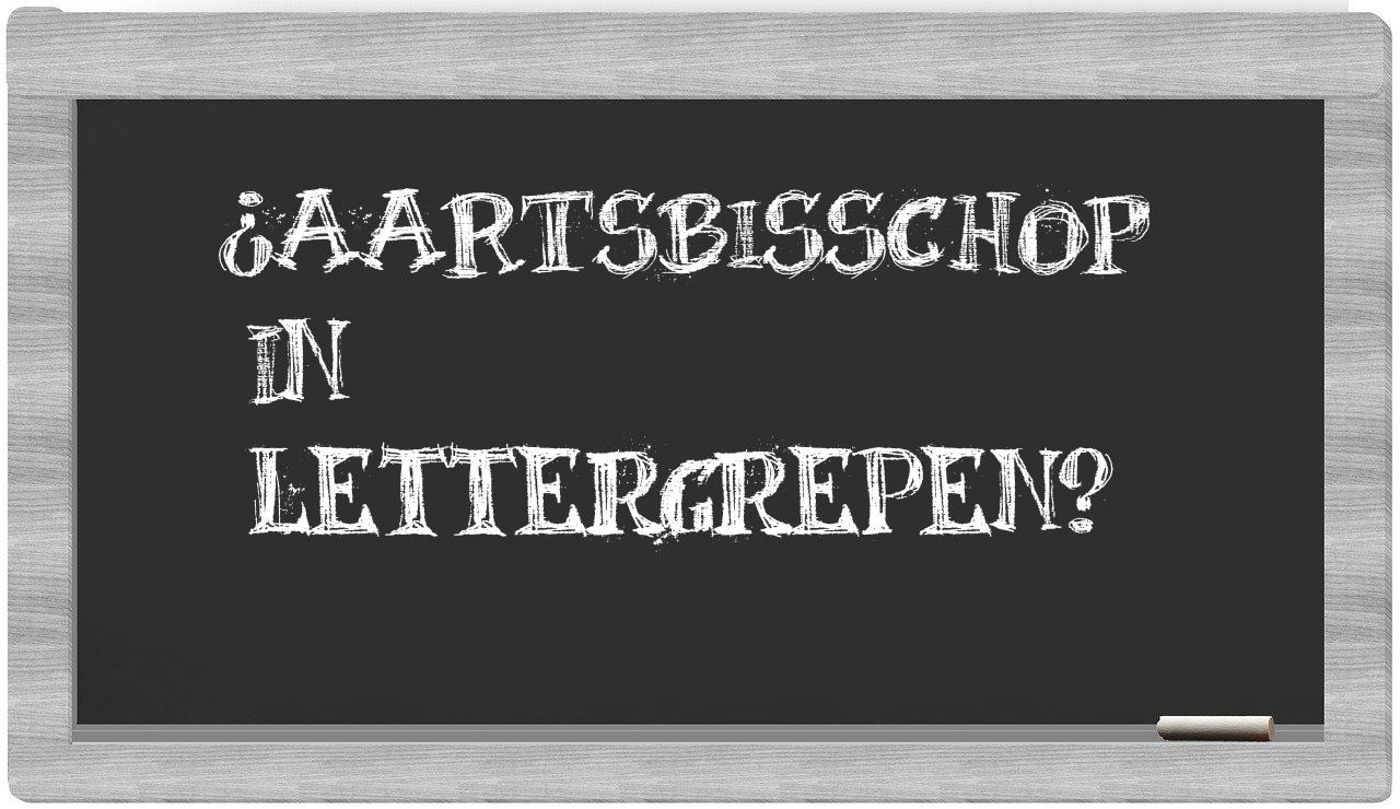 ¿aartsbisschop en sílabas?