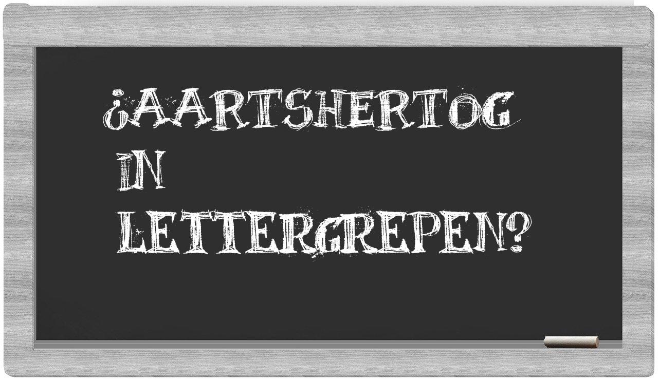 ¿aartshertog en sílabas?