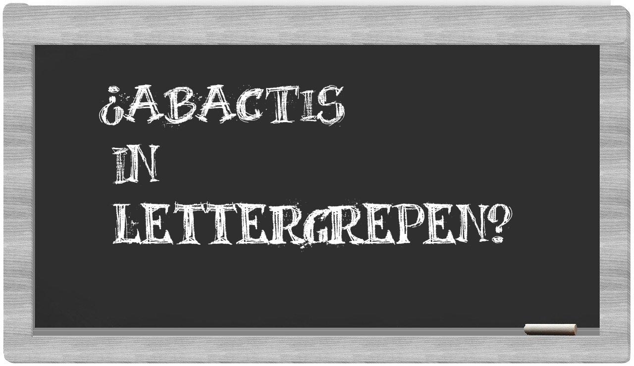 ¿abactis en sílabas?