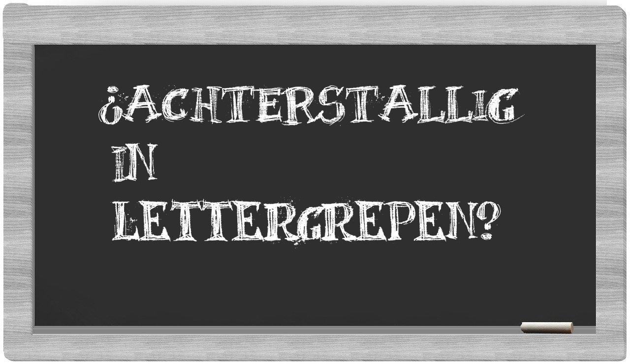 ¿achterstallig en sílabas?