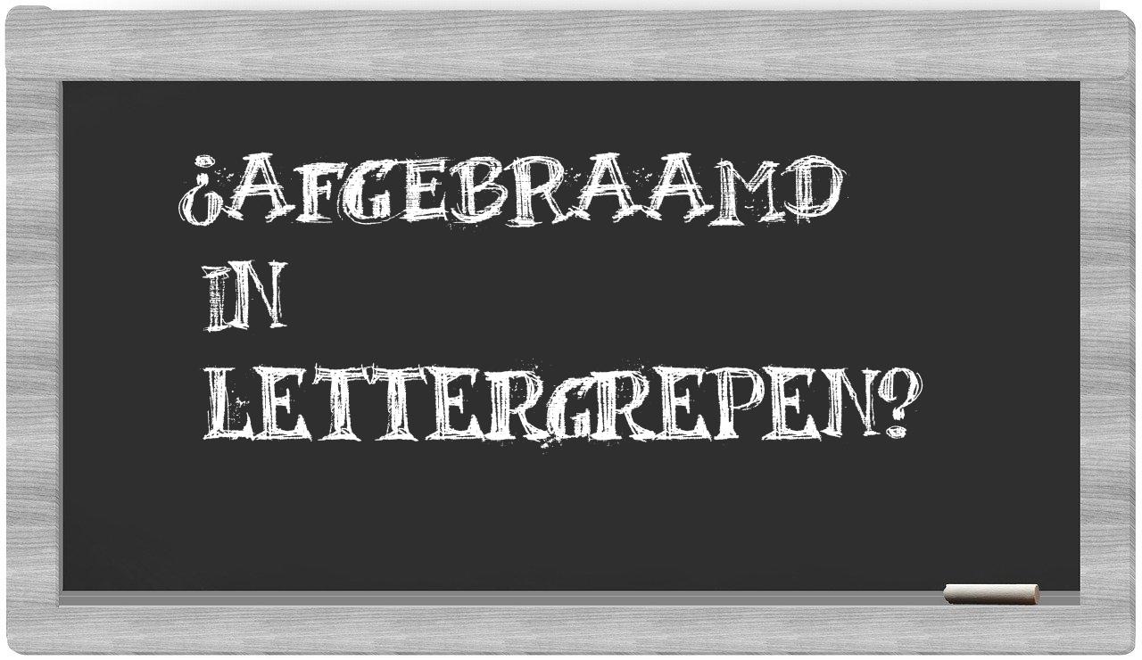 ¿afgebraamd en sílabas?