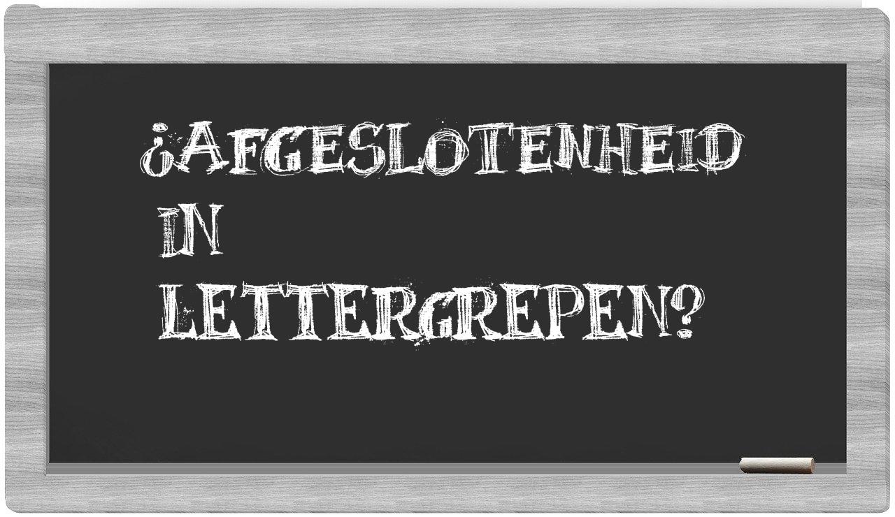 afgeslotenheid in syllables