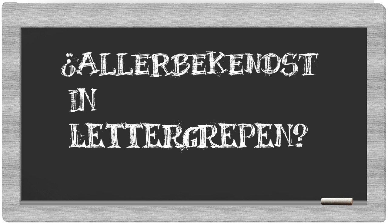 ¿allerbekendst en sílabas?