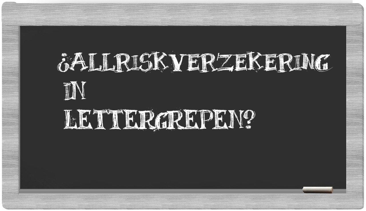 ¿allriskverzekering en sílabas?