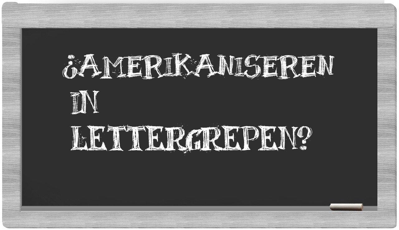 ¿amerikaniseren en sílabas?