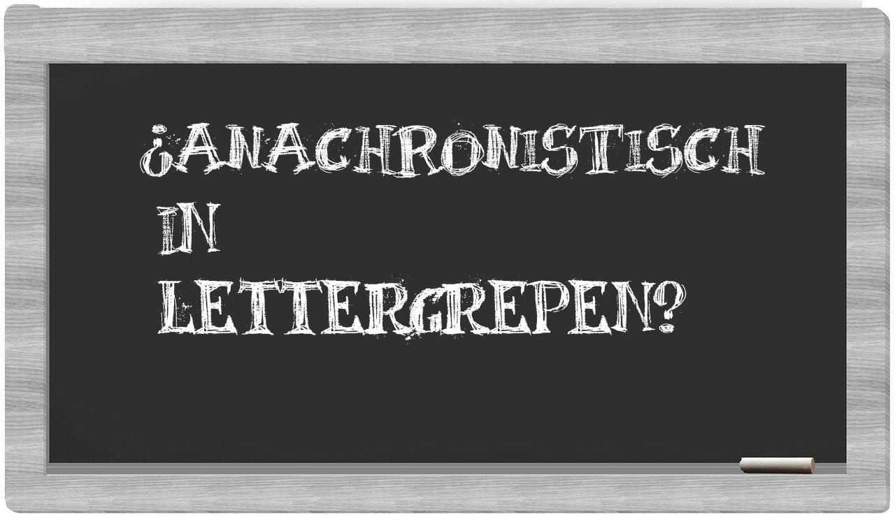 anachronistisch in syllables