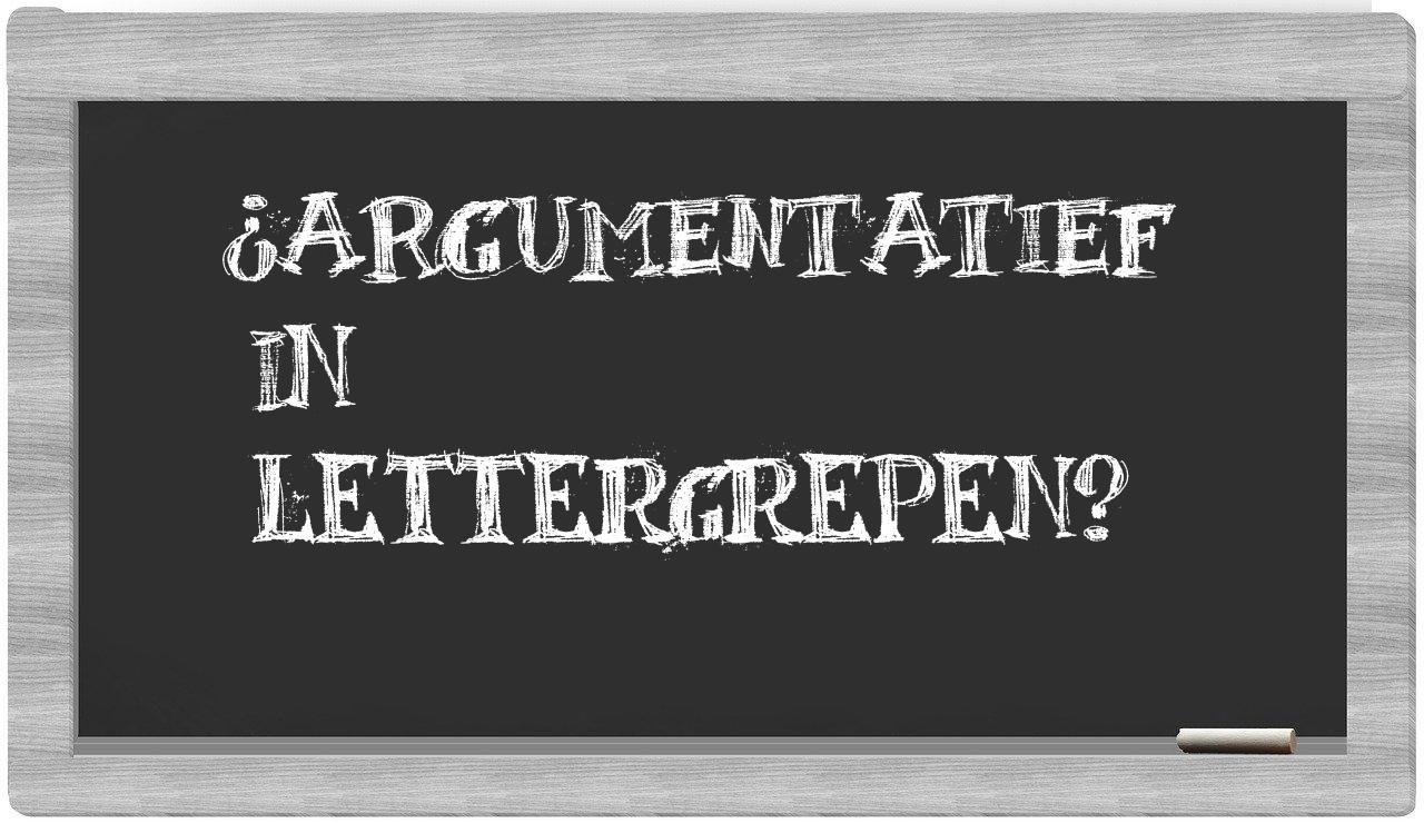 ¿argumentatief en sílabas?