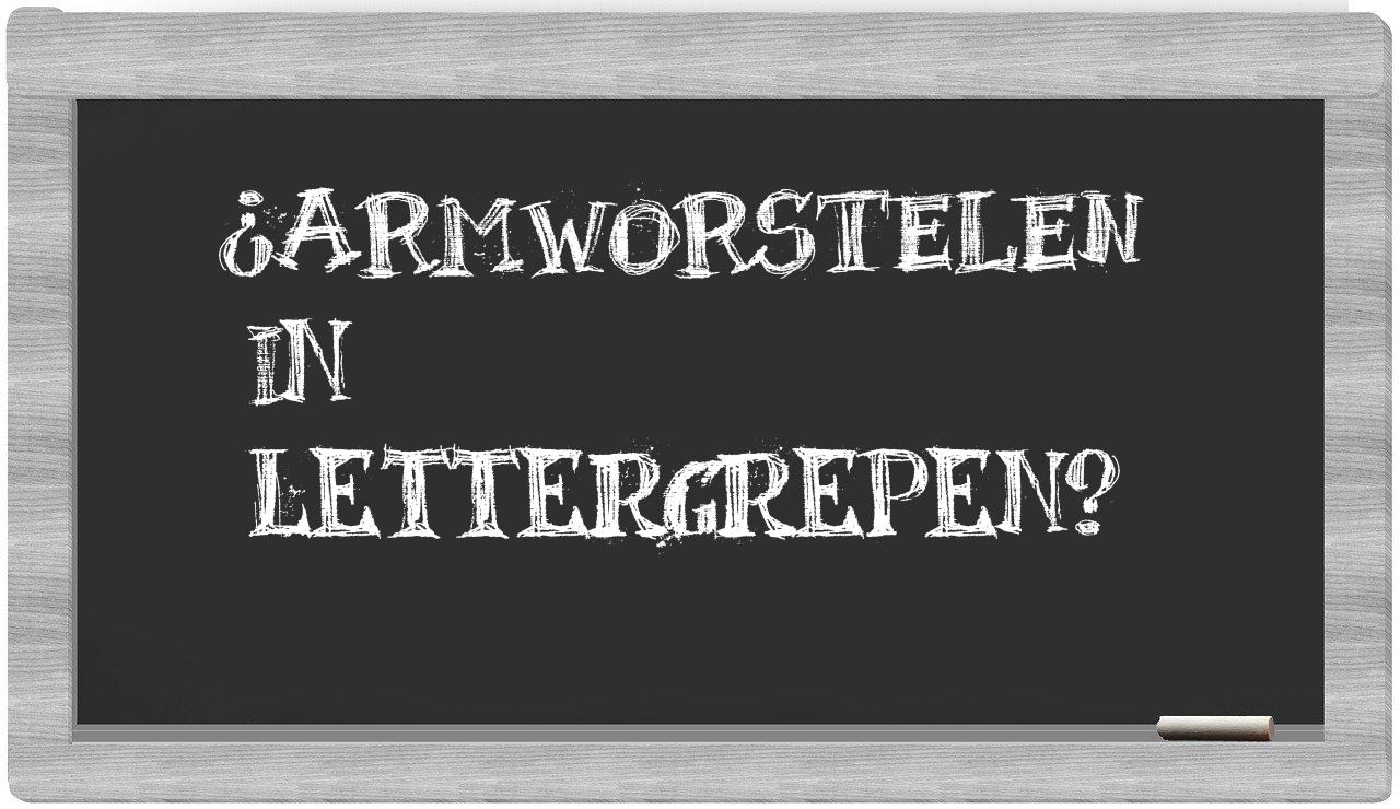 ¿armworstelen en sílabas?