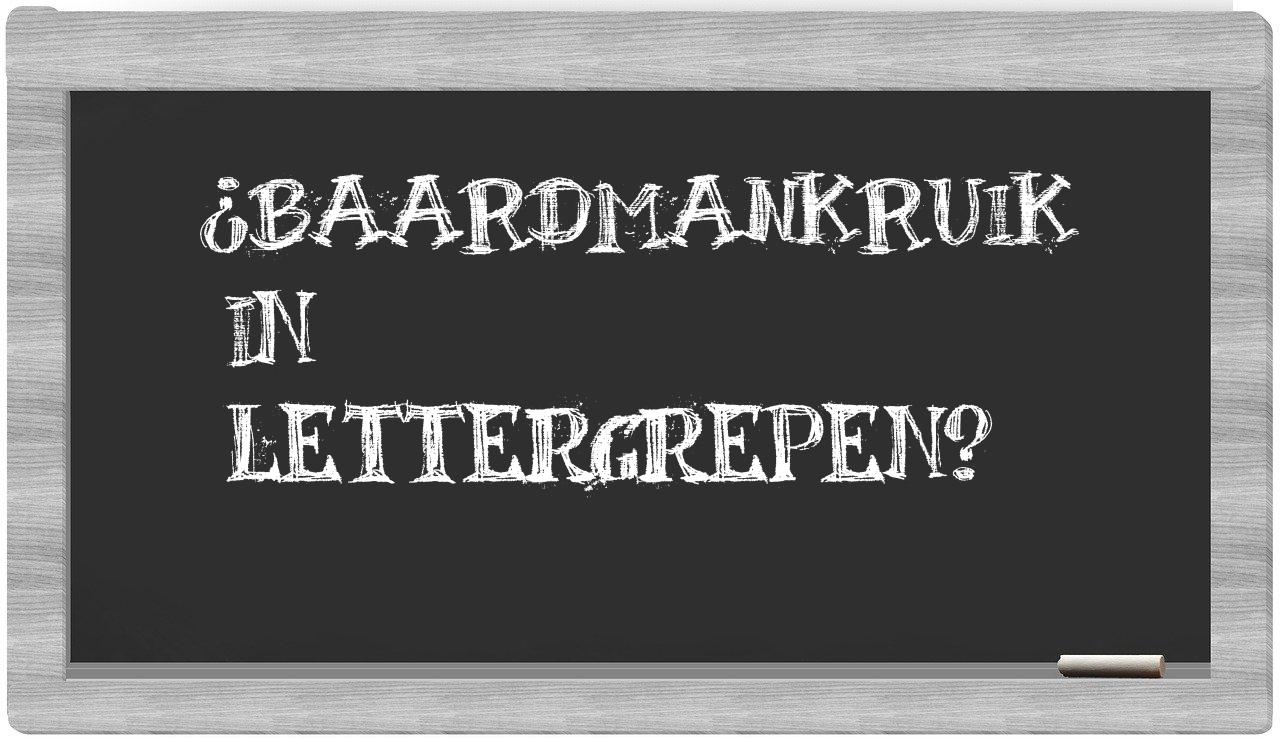 ¿baardmankruik en sílabas?