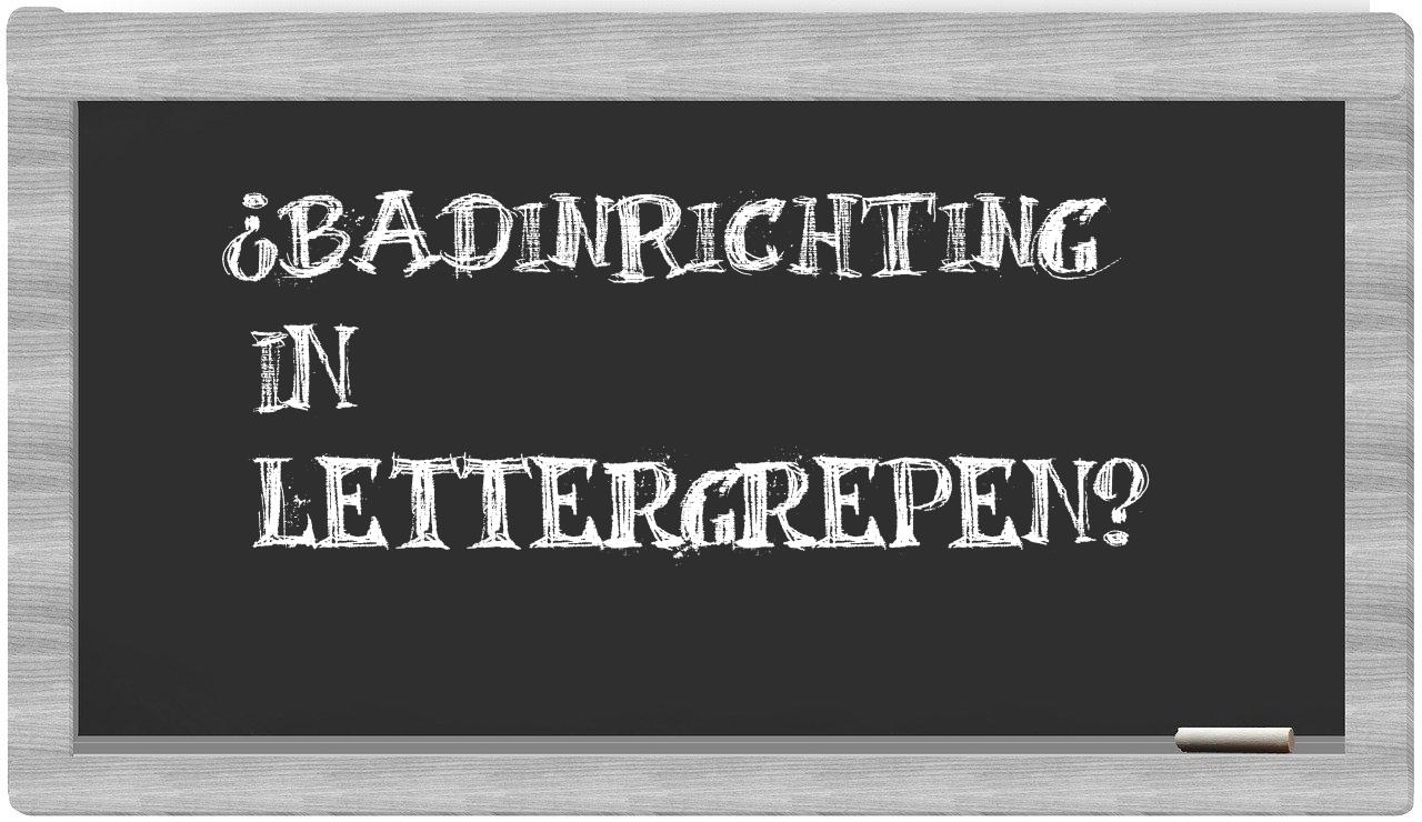 ¿badinrichting en sílabas?