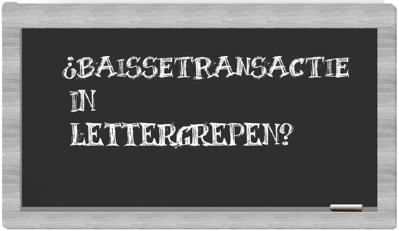 ¿baissetransactie en sílabas?