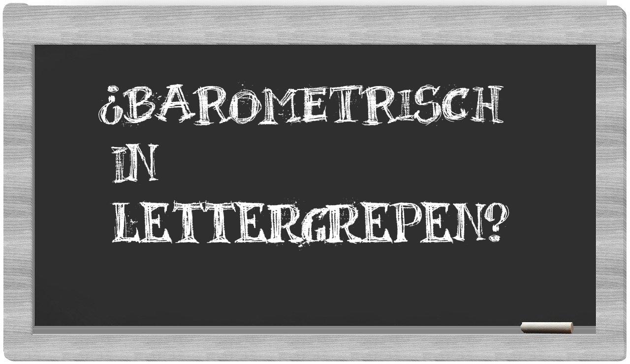 ¿barometrisch en sílabas?