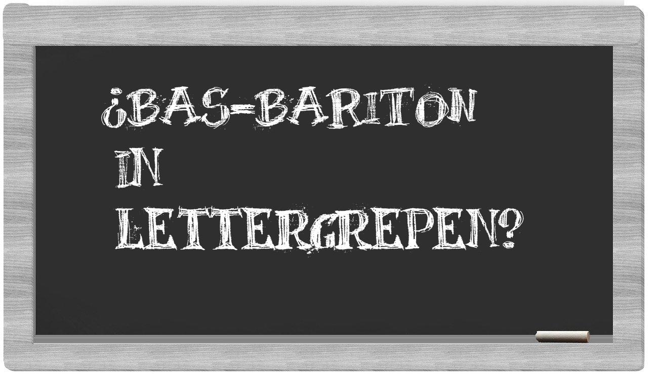 ¿bas-bariton en sílabas?
