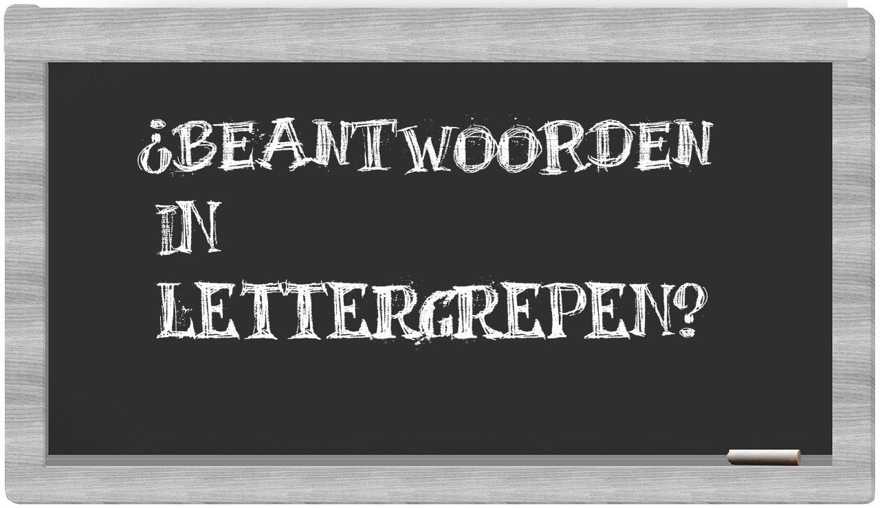 ¿beantwoorden en sílabas?