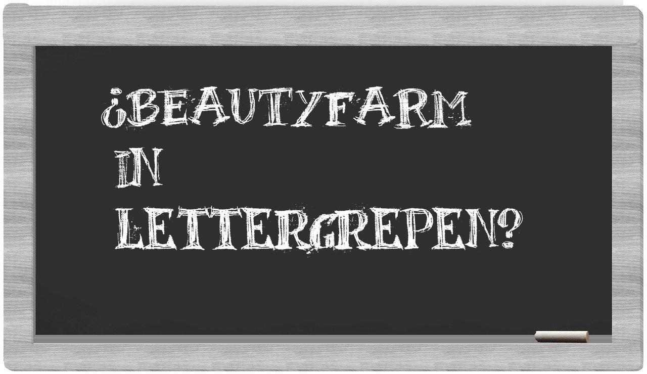 ¿beautyfarm en sílabas?