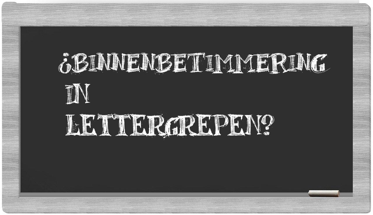 ¿binnenbetimmering en sílabas?
