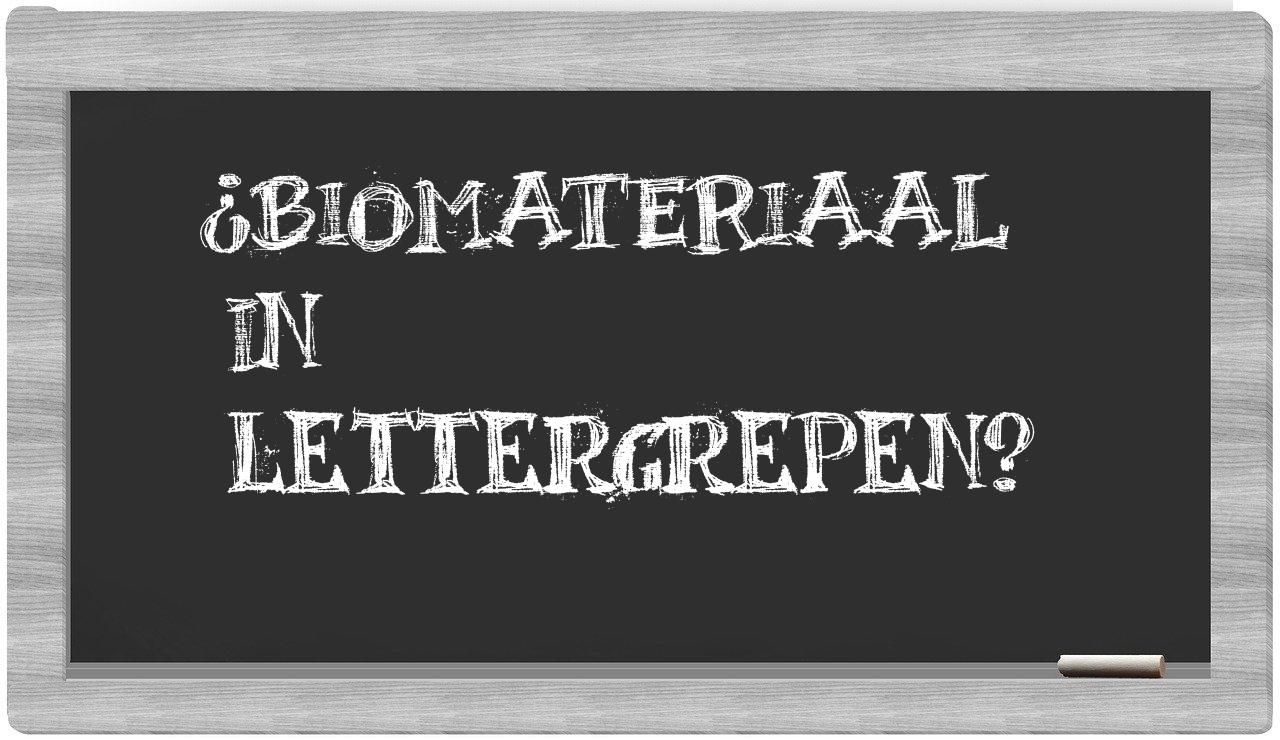 ¿biomateriaal en sílabas?