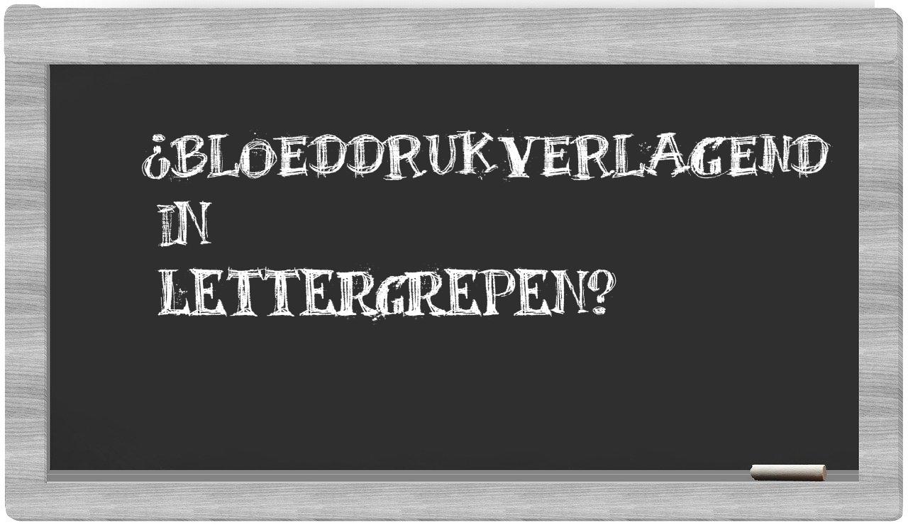 ¿bloeddrukverlagend en sílabas?