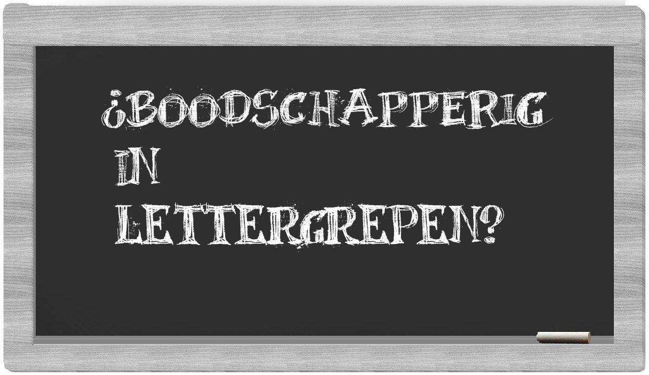 boodschapperig in syllables