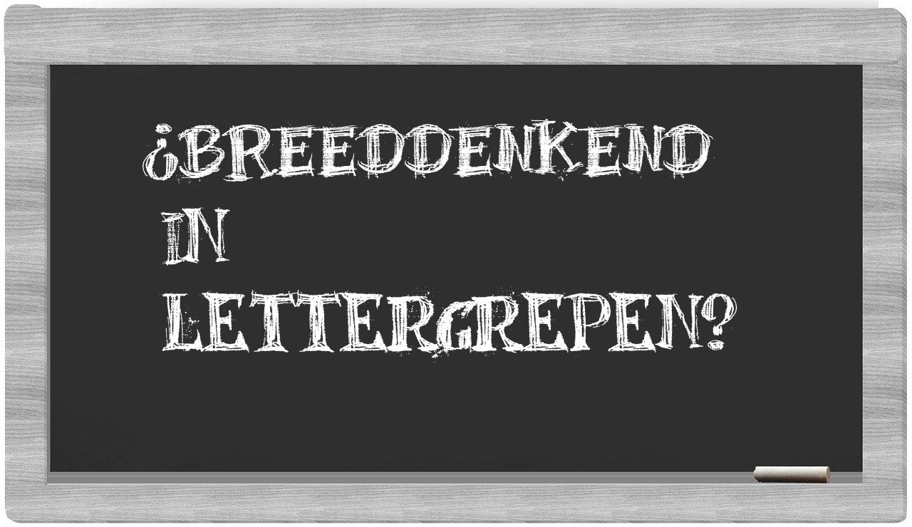 ¿breeddenkend en sílabas?