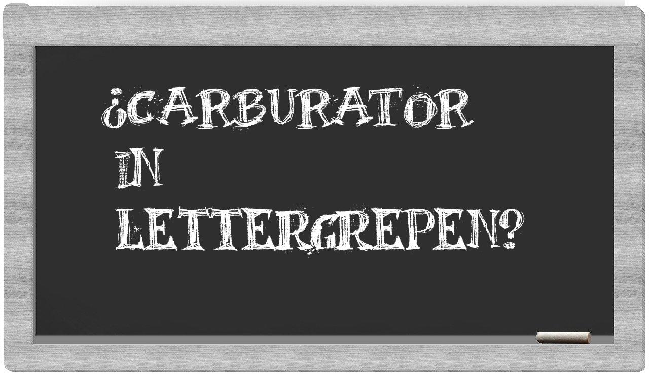 ¿carburator en sílabas?