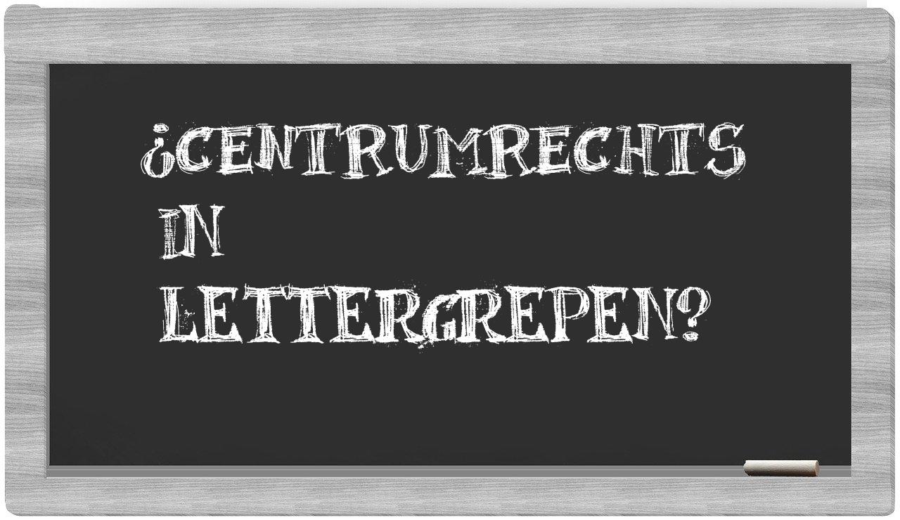 ¿centrumrechts en sílabas?