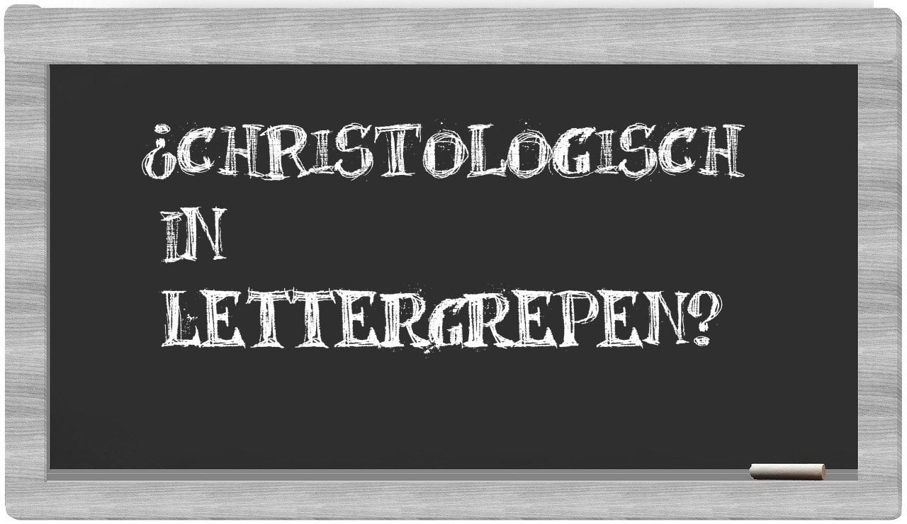 ¿christologisch en sílabas?