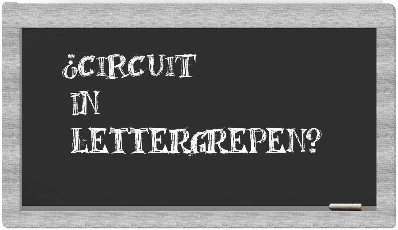 ¿circuit en sílabas?