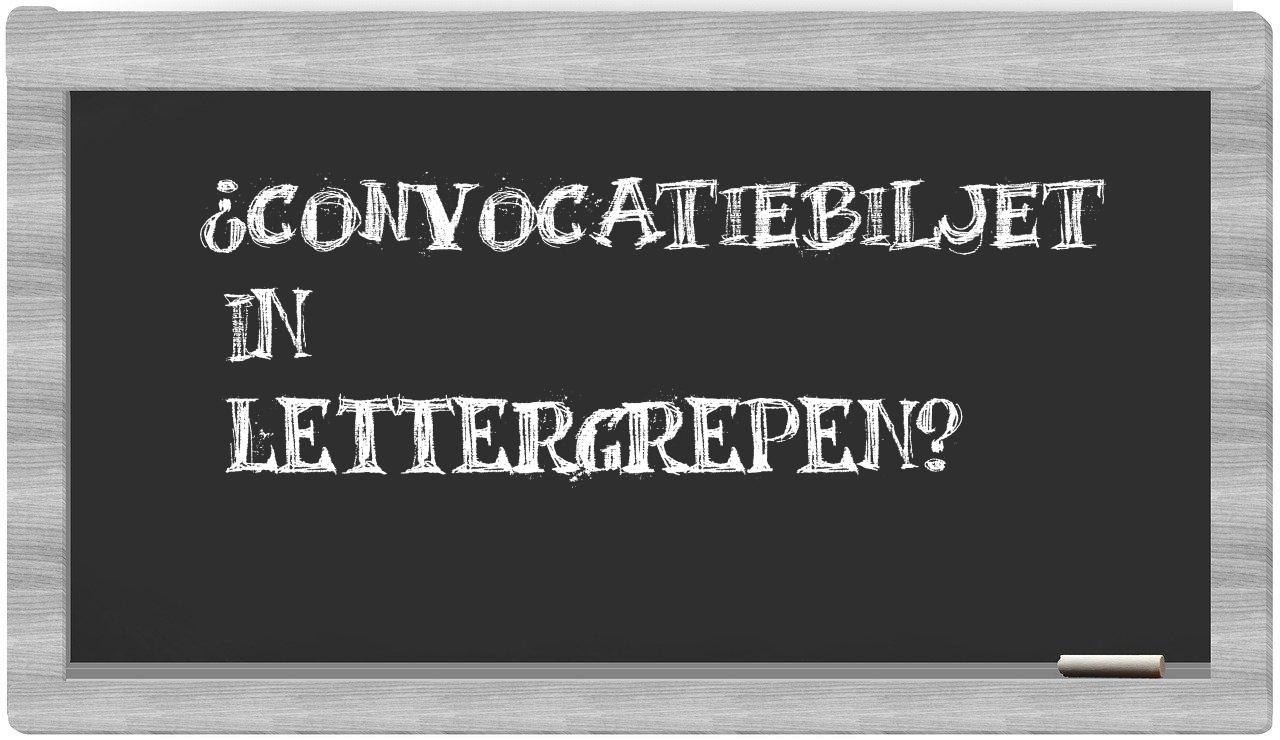 convocatiebiljet in syllables