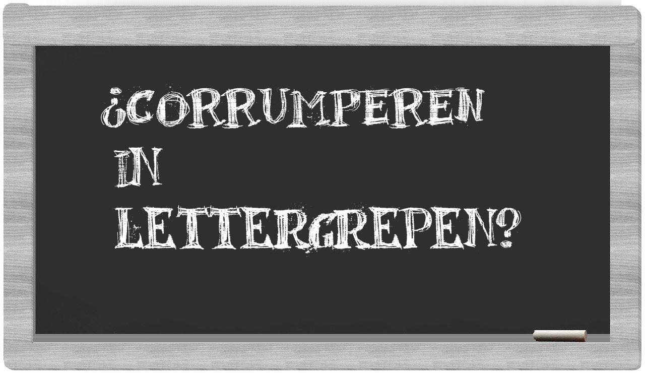 corrumperen in syllables