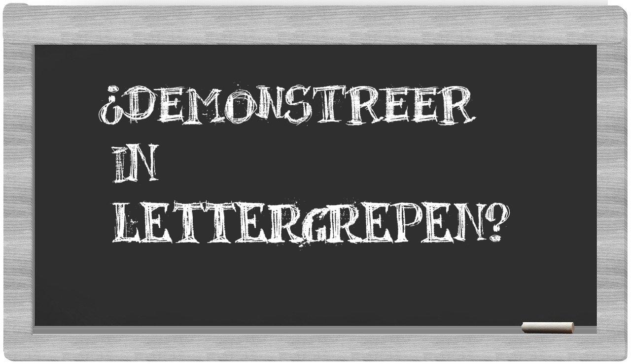 ¿demonstreer en sílabas?