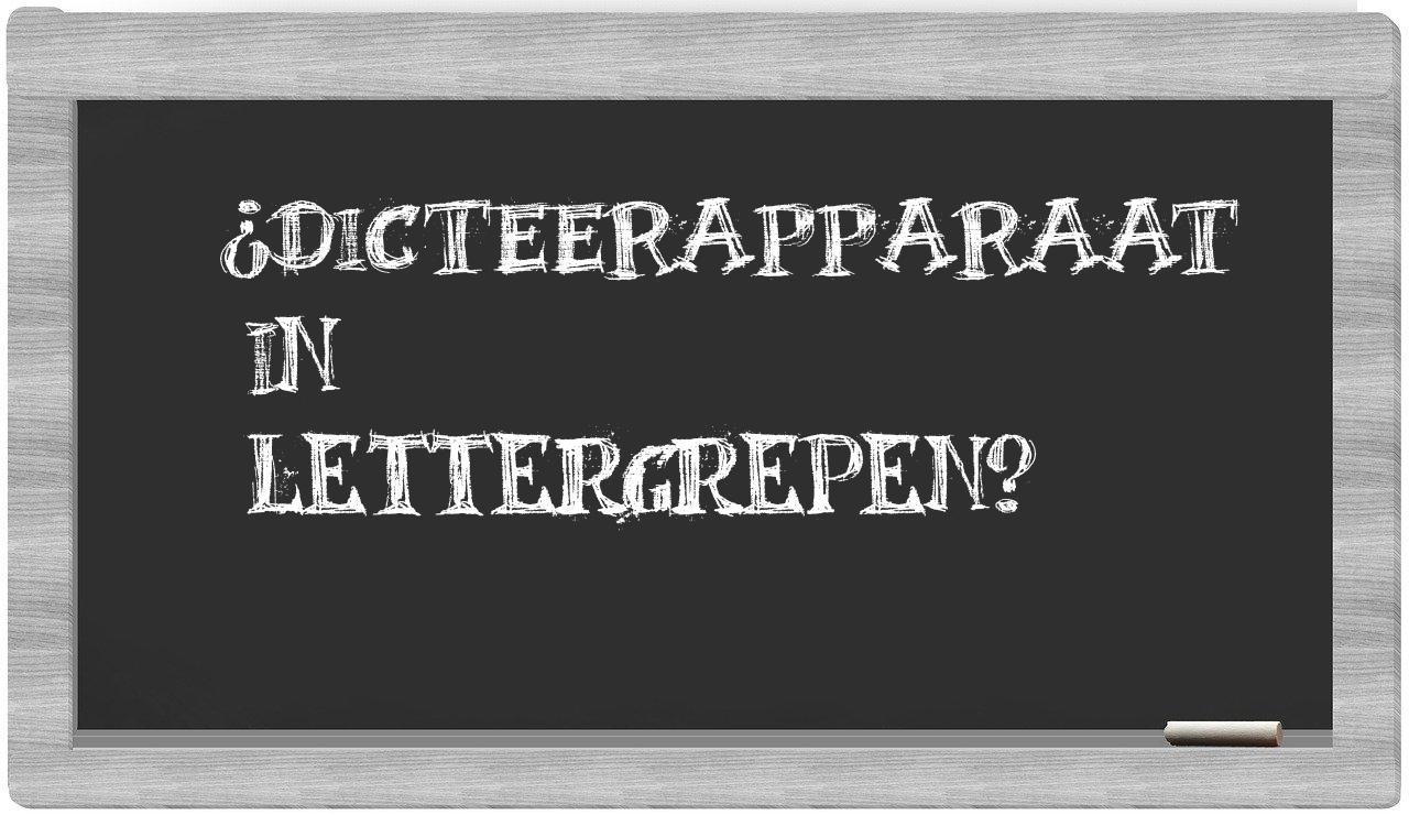 ¿dicteerapparaat en sílabas?