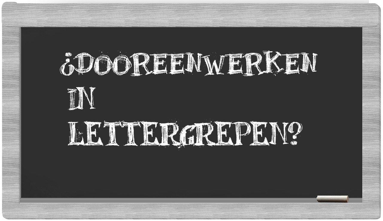 dooreenwerken in syllables