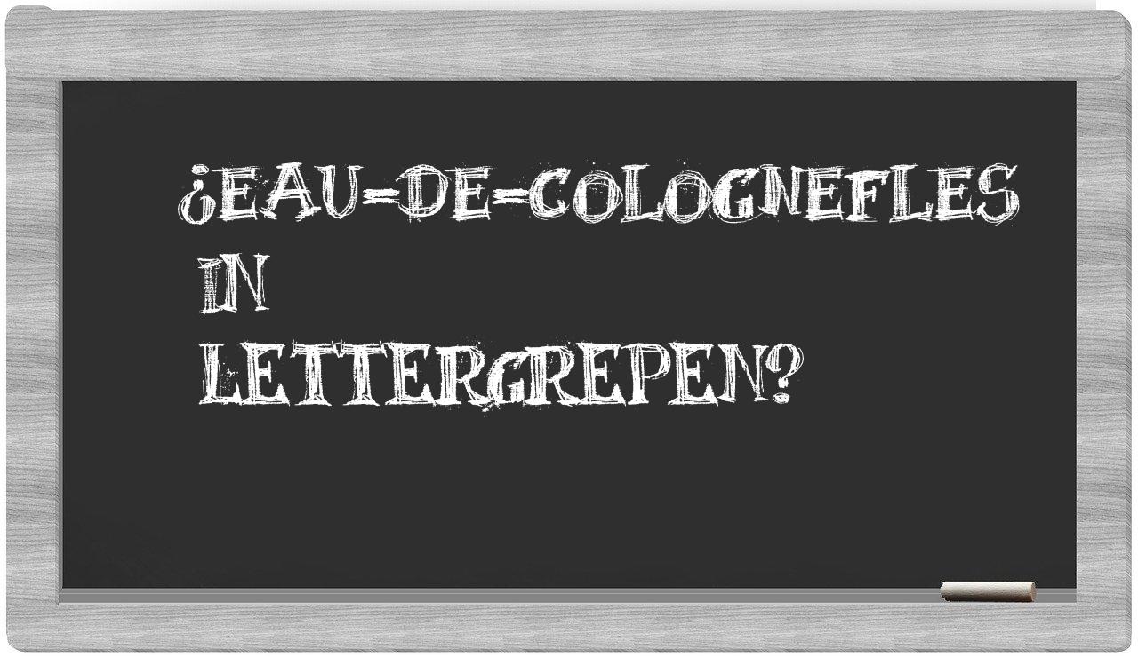 ¿eau-de-colognefles en sílabas?