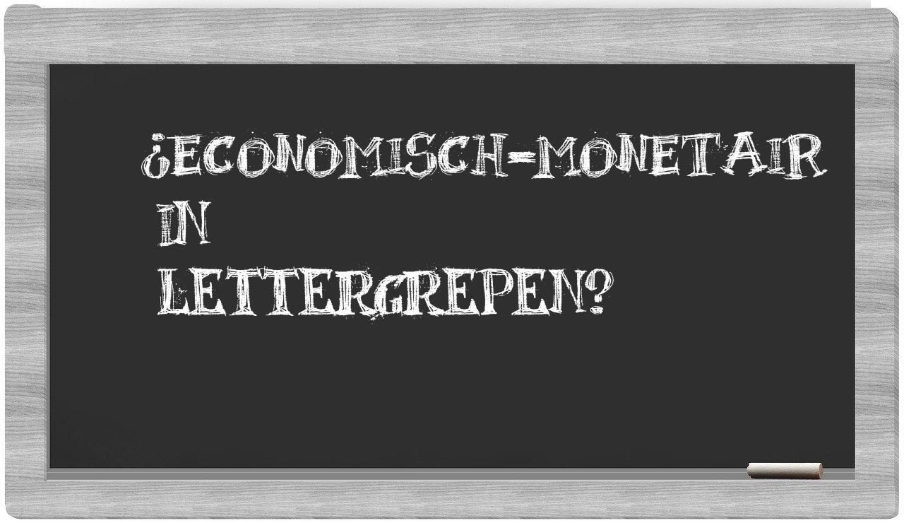 ¿economisch-monetair en sílabas?