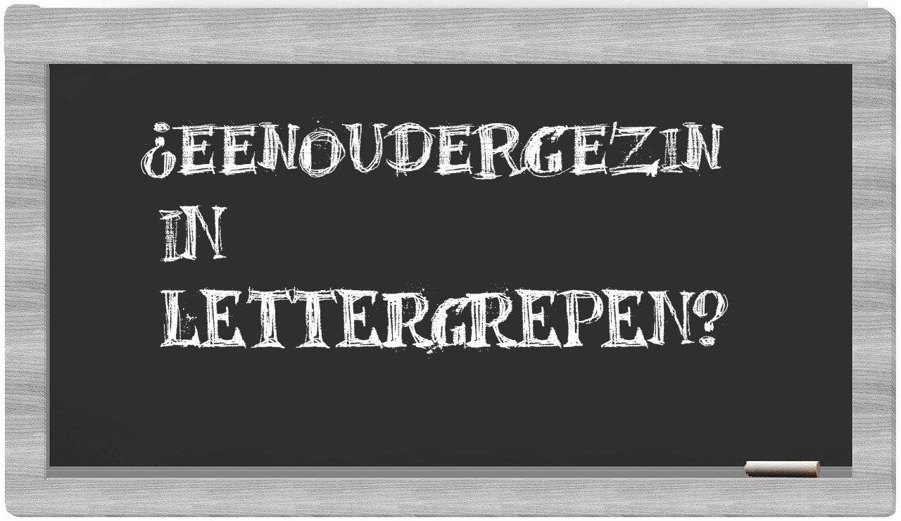 ¿eenoudergezin en sílabas?