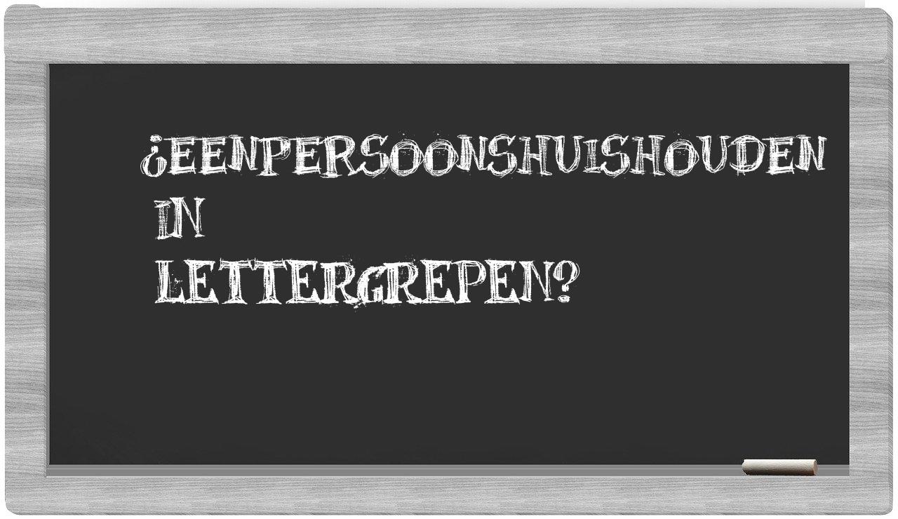 ¿eenpersoonshuishouden en sílabas?