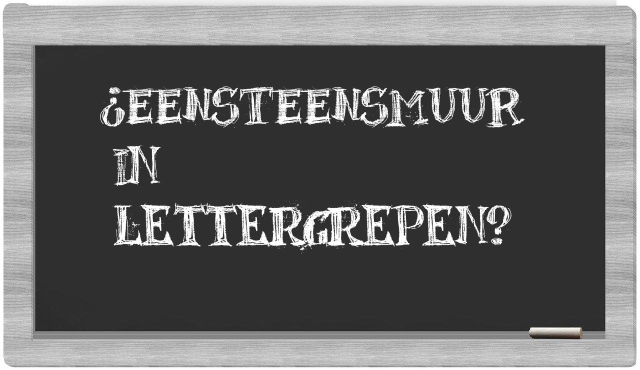 ¿eensteensmuur en sílabas?
