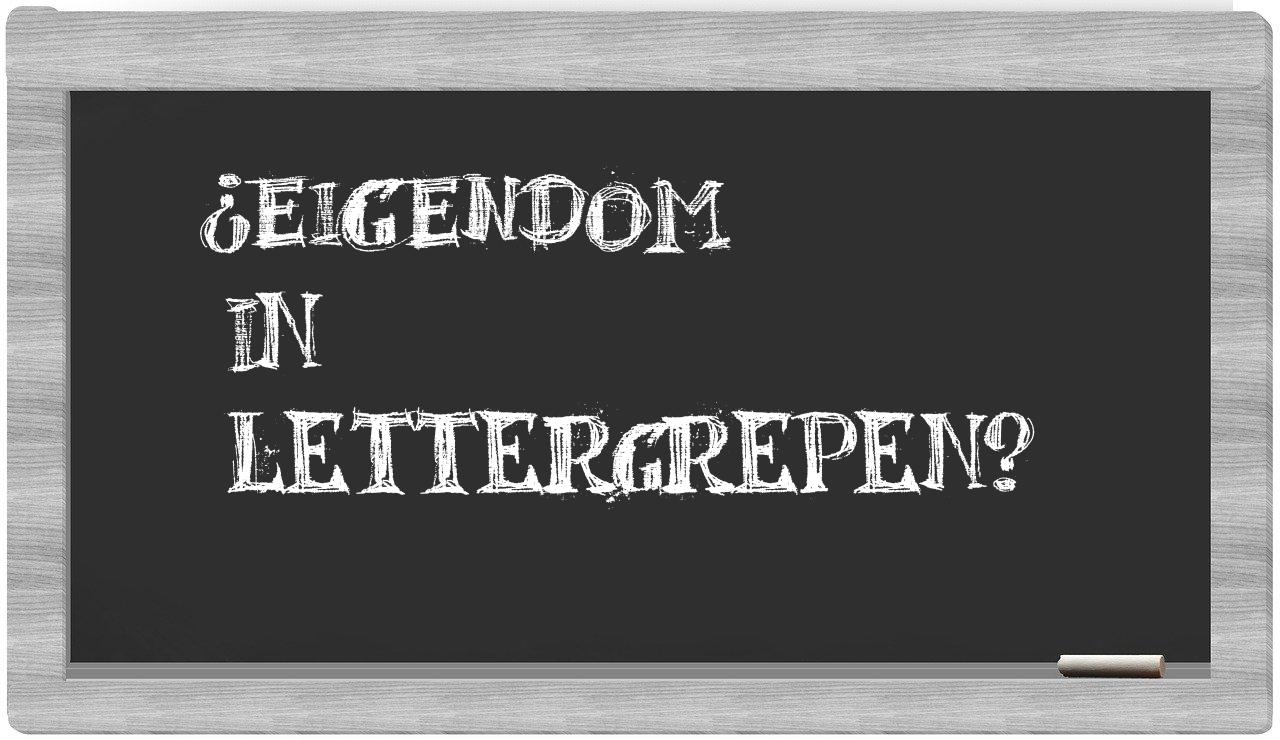 ¿eigendom en sílabas?